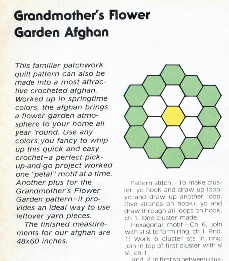 May include: A crochet pattern for a Grandmother's Flower Garden Afghan. The pattern is made up of green hexagons with a yellow center, forming a flower shape. The text describes the pattern stitch and how to make a cluster. The finished afghan measures 48x60 inches.