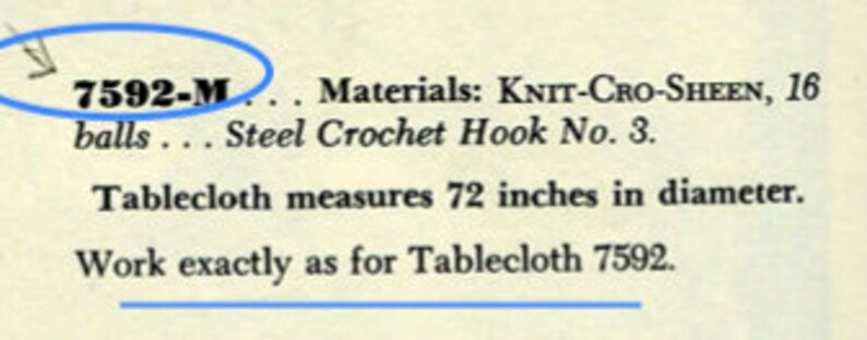 May include: A close-up of a page from a crochet pattern book. The pattern number 7592-M is circled in blue. The text reads "Materials: KNIT-CRO-SHEEN, 16 balls... Steel Crochet Hook No. 3. Tablecloth measures 72 inches in diameter. Work exactly as for Tablecloth 7592."