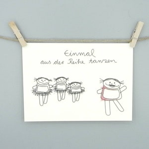 Dancing out of line - carte de motivation, carte postale avec dicton de Nini San