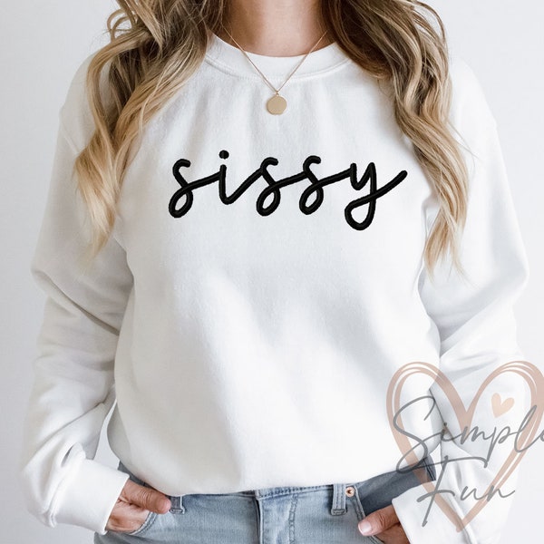 Sissy Embroidery design,Sweatshirt Embroidery,Machine Embroidery design,Embroidery File Download,SimpleFun