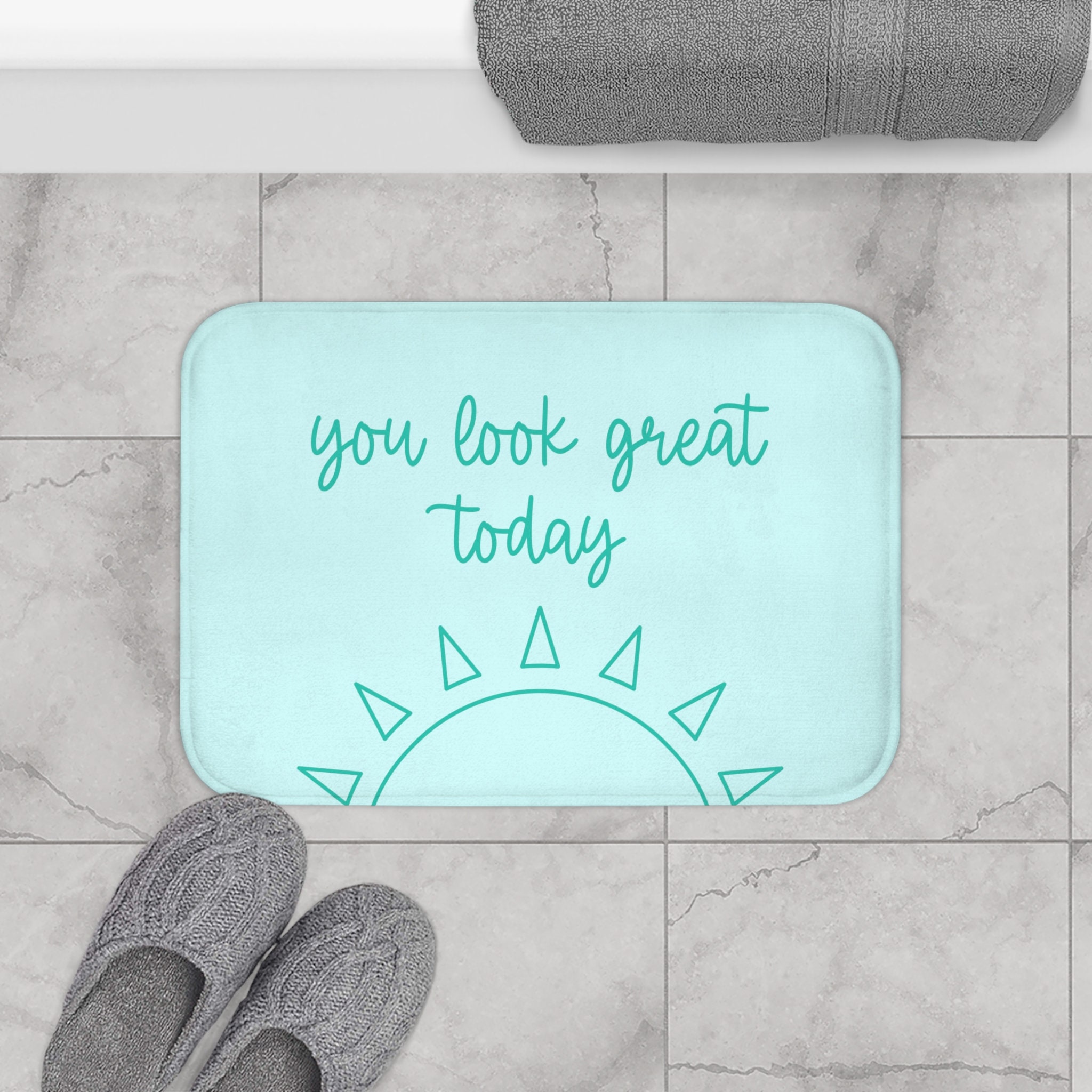 You Look Great Today Bath Mat Cute Bath Mat Cute Self Care Bath Mat Aesthetic Clean Girl ...