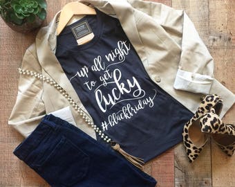 Up All Night To Get Lucky #Blackfriday