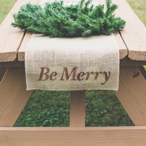 Burlap Table Runner, Table Runner, Holiday Table Runner, Be Merry, Christmas Table Runner image 2