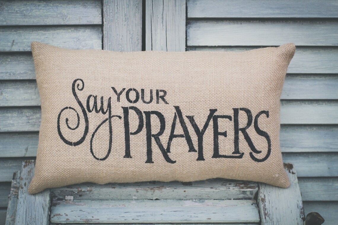Say Your Prayers Pillow Home Decor Pillow Decorative Pillow Etsy