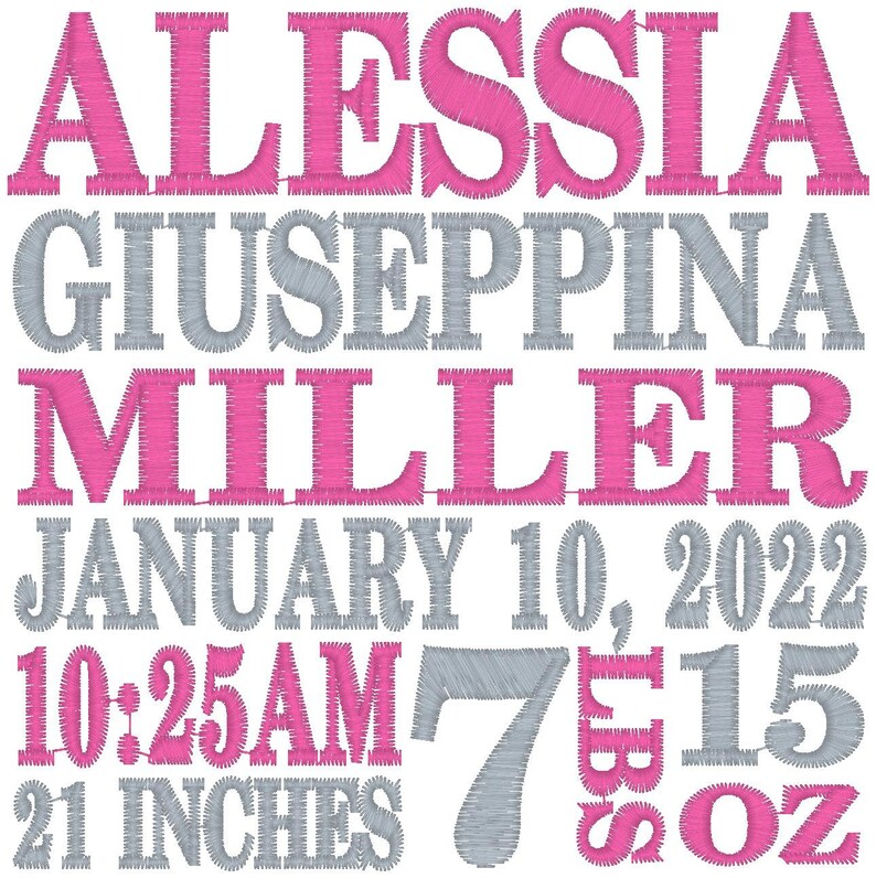 May include: Embroidered text on a white background. The name "Alessia" is in pink, followed by "Giuseppina Miller" in gray. Additional text includes "January 10, 2022", "10:25 AM", "7", "15 OZ", and "21 INCHES".