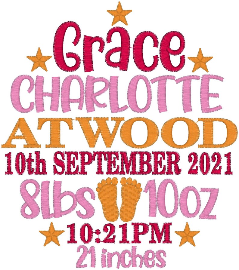 May include: Embroidered design with the name "Grace Charlotte Atwood", birth date, time, weight (8lbs 10oz), and length (21 inches). The design includes star accents and baby footprints, all in a colorful, stitched style.