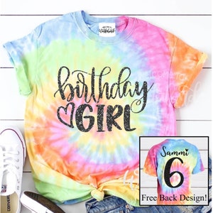 Birthday Girl Shirt. Personalized Birthday Girl Shirt. Girls Birthday Shirt.  Tie Dye. 6th 7th 8th 10th. Custom Age Number.