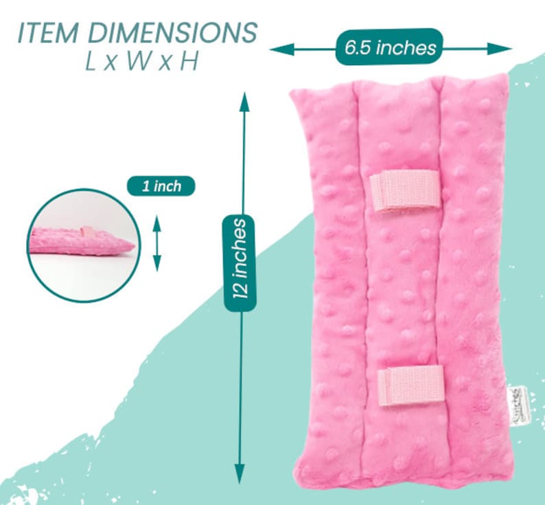May include: A pink, rectangular plush item with a textured surface and two pink velcro straps. The item is 12 inches long, 6.5 inches wide, and 1 inch thick. The text "ITEM DIMENSIONS" is at the top.