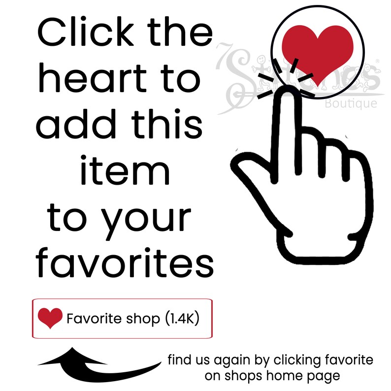 May include: White background with black text that says "Click the heart to add this item to your favorites." A red heart icon is in a circle, with a finger pointing at it. Below is a red heart icon with the text "Favorite shop (1.4K)."