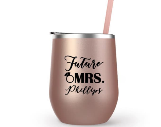 Wine Tumbler Rose Gold Personalized Future Mrs