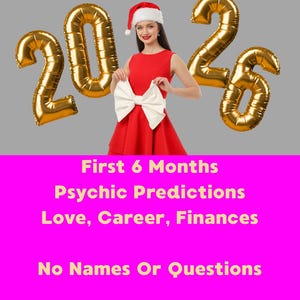 Puede incluir: Una mujer con un vestido rojo y gorro de Papá Noel sostiene un gran lazo blanco, con globos dorados que deletrean "2026" detrás de ella. La imagen incluye texto: "First 6 Months Psychic Predictions Love, Career, Finances No Names Or Questions."