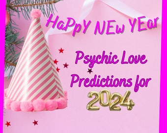 Same Hour Happy New Year 2024 Psychic Love Reading Predictions For Your Love Life - Current Lover,  Ex Lover, Current Or Future Soul Mate