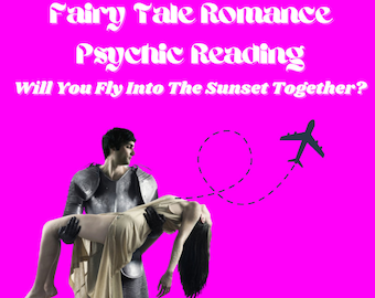 Urgent Same Hour Same Day Fairytale Romance For Soul Mates, Twin Flames, Lovers Psychic Love Reading-Will You Fly Into The Sunset Together?