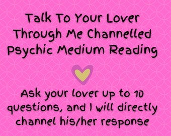 Talk To Your Lover Psychic Medium Reading - Ask your lover Up to 10 questions - Future  Included.