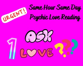 Same Hour Psychic Reading: Love, Soulmate, Future