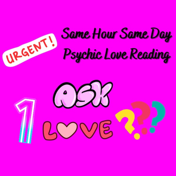 Same Hour  1 Question Psychic Love Reading For Soul Mates, Lovers, Ex Lovers, Hidden Feelings,.Hidden Intentions, Rekindling Romance