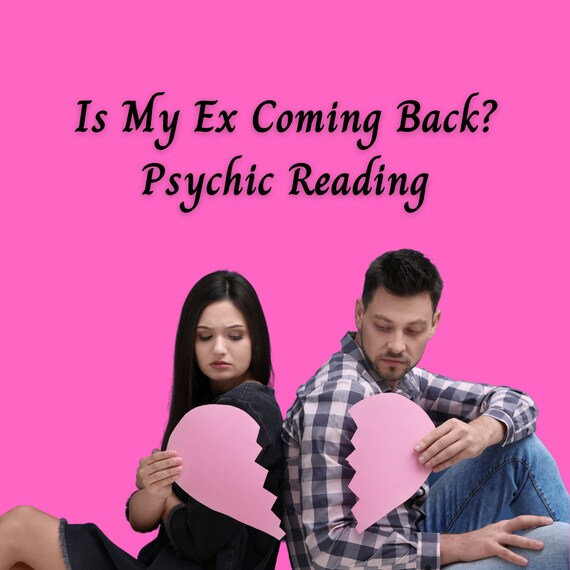 Is My Ex Coming Back or is It Over Psychic Reading Minimum Etsy