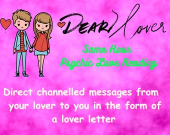 Same Hour Dear Lover Psychic Medium, Clairvoyant, Love Reading, Soul Mates,  His Feelings For You  In A Love Letter From Your Lover+Future