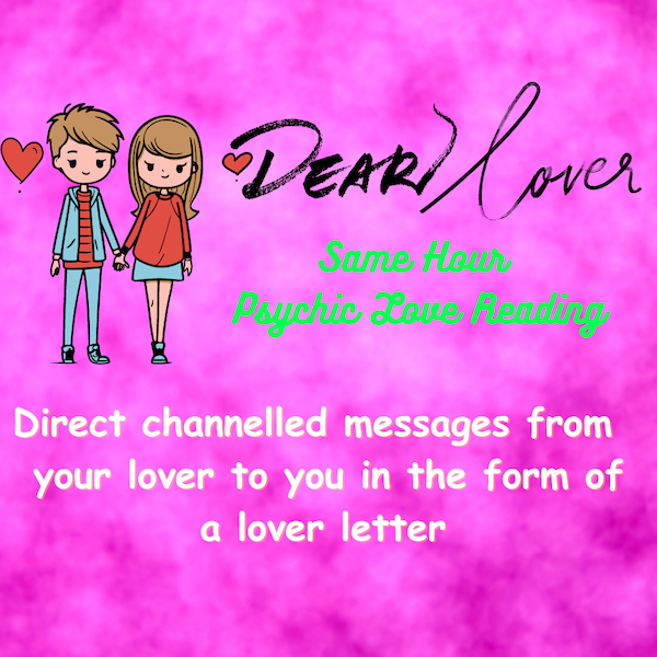 Same Hour Dear Lover Psychic Medium, Clairvoyant, Love Reading, Soul Mates,  His Feelings For You  In A Love Letter From Your Lover+Future