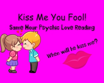 Same Hour Psychic Love Reading: When Will He Kiss You?