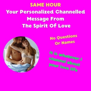 Puede incluir: Un gráfico rosa brillante con el texto "SAME HOUR Your Personalized Channelled Message From The Spirit Of Love." Una imagen circular muestra a una pareja abrazándose. El texto también dice "No Questions Or Names" y "It is whatever I channel about your love life."