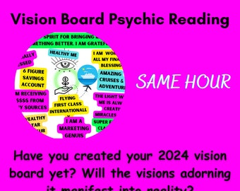 Same Hour Psychic Reading- Did you Created A 2024 Vision Board? Will your Visions On Your Board Manifest - Love, Carer, Finance, Etc.