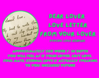 Dear Lover  Psychic  Love Reading, Your Lover, Lost Love, Eternal  Love's Feelings For you -Channelled As A Letter From Your Lover + Future