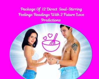 12 Direct Soul Stirring Feelings Readings -Psychic Love Readings -Your lover/ex lover&#39;s hidden feelings 4u for you plus 2 Future Predictions