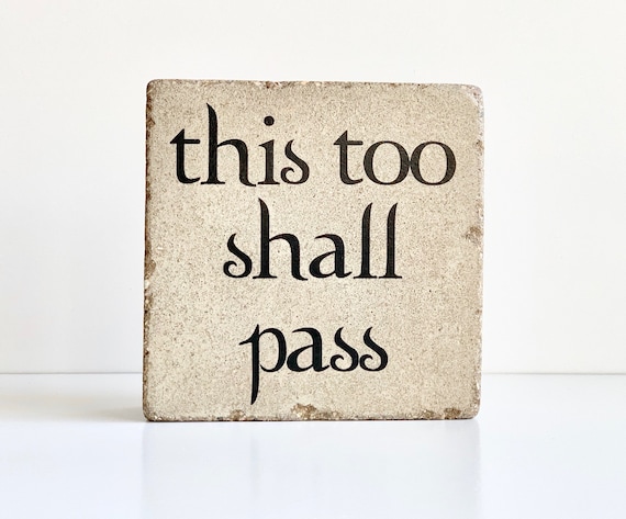 Garden Stone or Bookend. 6x6 This too shall pass- Rustic Tumbled Stone (Concrete) Paver