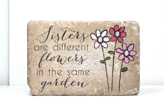 GARDEN STONE. Sisters are different flowers in the same garden/ Rustic tumbled (concrete) 6x9 paver/ Outdoor Decor/  Door Stop/ Sister Gift