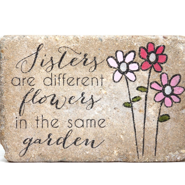 GARDEN STONE. Sisters are different flowers in the same garden/ Rustic tumbled (concrete) 6x9 paver/ Outdoor Decor/  Door Stop/ Sister Gift