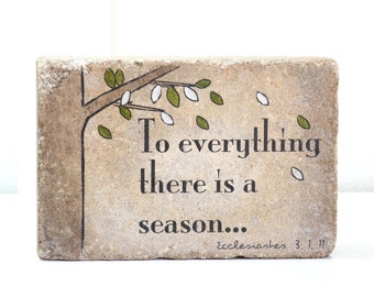 Rustic Scripture Decor. To everything there is a season. Ecclesiastes 3:1-11 Indoor or Outdoor. 6x9 Tumbled Concrete Rustic Scripture Decor