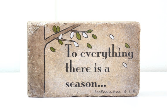 Rustic Scripture Decor. To everything there is a season. Ecclesiastes 3:1-11 Indoor or Outdoor. 6x9 Tumbled Concrete Rustic Scripture Decor