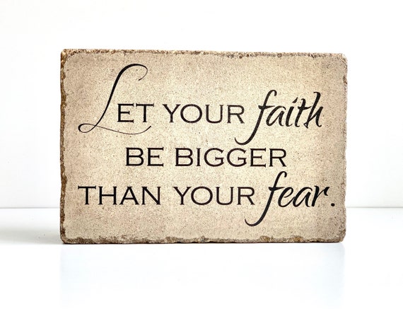 Rustic Tumbled 9x6 Decor. Concrete. Bookend. Garden Decor. Let Your Faith Be Bigger Than Your Fear.  Encouragement Gift. Christian Decor.