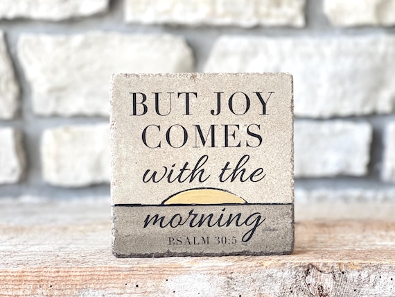 6x6 Concrete Garden Stone or Bookend. Psalm 30:5 But joy comes in the morning. Inspirational Stone for Sympathy or Loss. READY TO SHIP