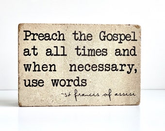 Preach the Gospel at all times - St Francis- Rustic Tumbled Stone (concrete paver). Garden Decor Mantle Display