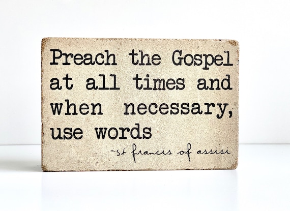 Preach the Gospel at all times - St Francis- Rustic Tumbled Stone (concrete paver). Garden Decor Mantle Display
