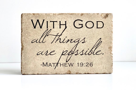 Rustic Decor 6x9.  Indoor or Outdoor.  6x9 Tumbled Concrete Paver. Matthew 19:26 With God, all things are possible.  Garden Decor. Bookend.