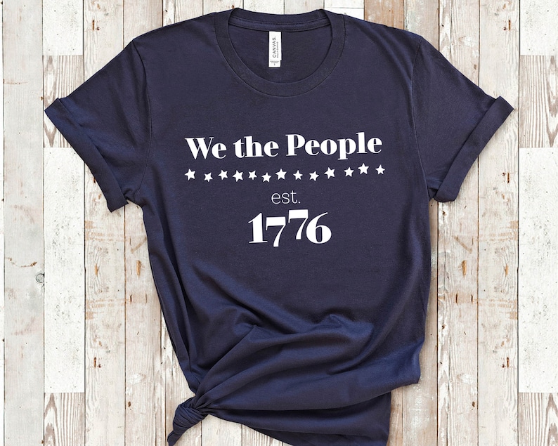 We the People established 1776 T-shirt Patriotic Labor Day Shirt Fourth of July 13 Stars USA Proud Veteran Independence Day Constitution Tee