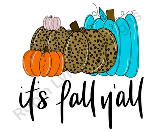 It’s Fall Y’all Pumpkins Png Sublimation Digital Download