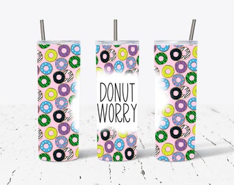 20 oz tumbler wrap, png, digital download, sublimation, donut worry, pink, purple, blue, black, white