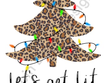 Let’s Get Lit Leopard and lights Christmas Tree, Png Sublimation Digital Download