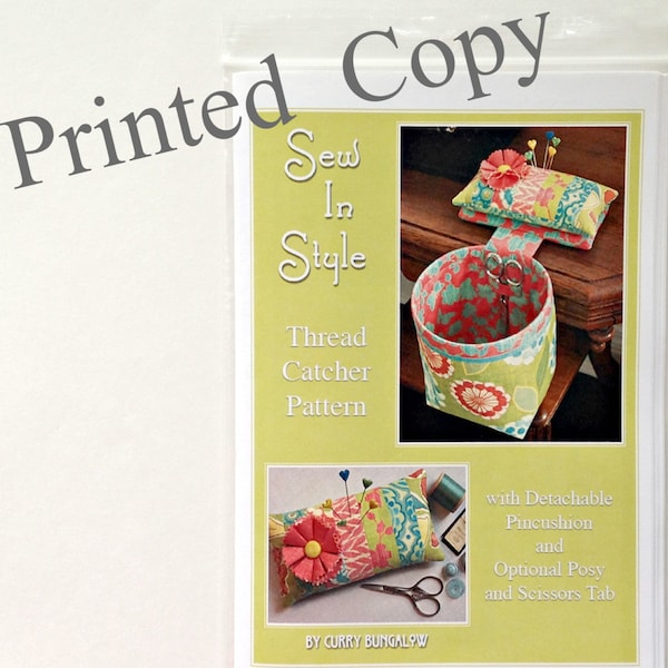 SEW IN STYLE Thread Catcher Sewing Pattern -Sewing Accessory - Printed Copy - Pincushion Scrap Bag - Fat Quarter Friendly - Curry Bungalow