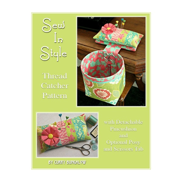 SEW IN STYLE Thread Catcher Sewing Pattern, Digital Download, Sewing Accessory, Pincushion Scrap Bag, Fat Quarter Friendly, Curry Bungalow