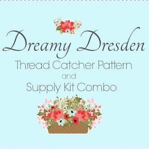 Dreamy Dresden Thread Catcher PDF Tutorial Sewing Pattern and Supply Kit Combo for Sewing Accessory from Curry Bungalow