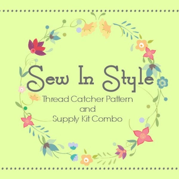 Sew In Style Thread Catcher PDF Pattern and Supply Kit Combo - Sewing Accessory - from Curry Bungalow