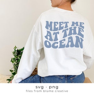 Meet Me At The Ocean SVG | wavy letters, vintage, retro, beach, sunshine, summer, trendy, happiness, kids shirt | Cricut cut file svg png