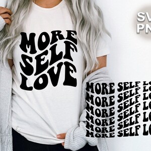 Mais Amor Próprio SVG + PNG | letras vintage retrô onduladas saúde mental positiva felicidade na moda ame a si mesmo | arquivo de corte de silhueta cricut