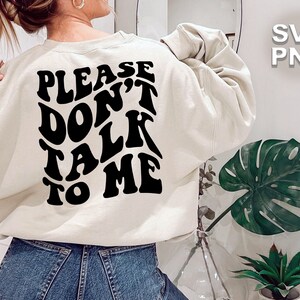 Please Don't Talk To Me SVG + PNG | gewelltes Retro Vintage Buchstaben freche sarkastisch lustigesHungover Trinkdesign | Cricut Silhouette Schnittdatei