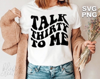 Talk Thirty To Me SVG PNG: Retro 30th Birthday Design (Digital Download)